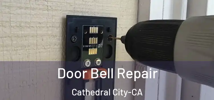  Door Bell Repair Cathedral City-CA